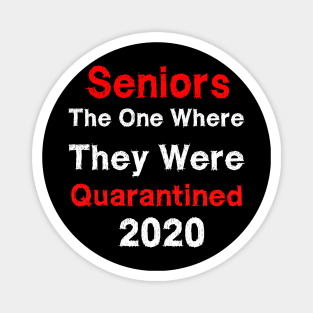 Seniors The One Where They Were Quarantined 2020 - Social Distancing Magnet